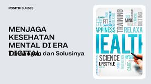 Digital Wellness 2025 Cara Tetap Sehat Mental dan Produktif di Era Online 24 Jam